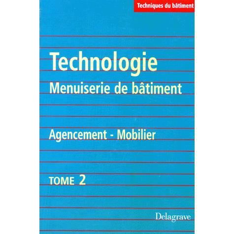 Technologie Menuiserie De Batiment Tome 2 Agence Achat - 