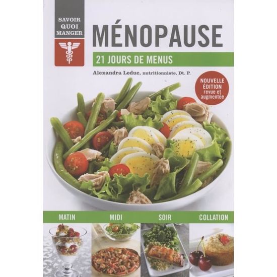 Ménopause 21 Jours De Menus Edition Revue Et Augmentée - 