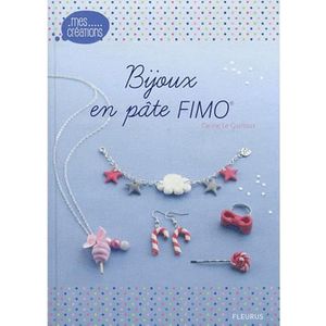 LIVRE LOISIRS CRÉATIFS Bijoux en pâte FIMO