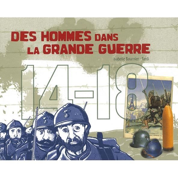 14 18, des hommes dans la Grande Guerre   Achat / Vente livre