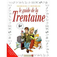 BANDE DESSINÉE Le guide de la trentaine BANDE DESSINÉE Le guide de la trentaine