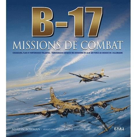 17 ; MISSIONS DE COMBAT   Achat / Vente livre Martin Bowman pas