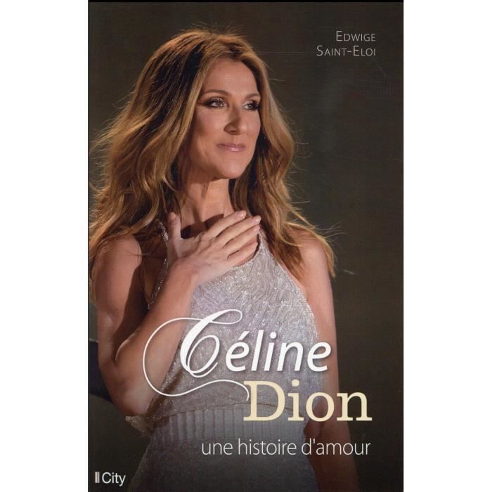 Livre Céline Dion Une Histoire Damour - 