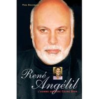 LIVRE MUSIQUE René Angélil. L'homme derrière Céline Dion LIVRE MUSIQUE René Angélil. L'homme derrière Céline Dion