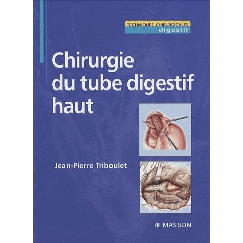 Chirurgie du tube digestif haut   Achat / Vente livre J P Triboulet