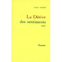 LITTÉRATURE FRANCAISE La dérive des sentiments LITTÉRATURE FRANCAISE La dérive des sentiments