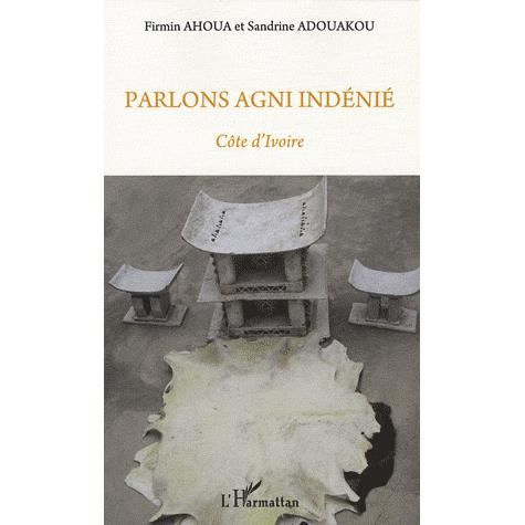 Parlons agni indénié ; côte divoire   Achat / Vente livre Firmin