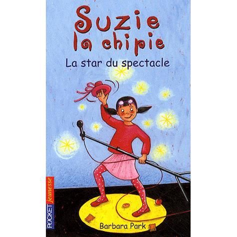 SUZIE LA CHIPIE T.22 ; LA STAR DU SPECTACLE   Achat / Vente livre