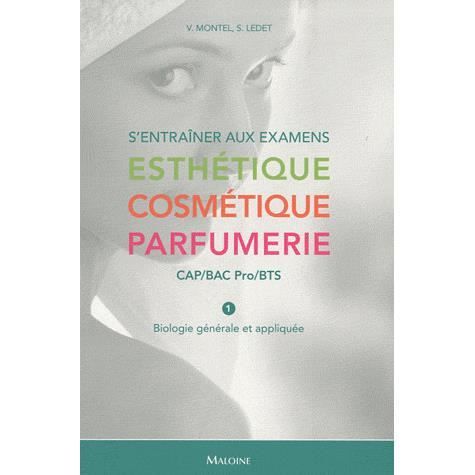 S'entraîner aux examens Esthétique Cosmétique Parf - Achat / Vente ... MANUEL BAC PRO BEP CAP S'entraîner aux examens Esthétique Cosmétique Parf S'entraîner aux examens Esthétique Cosmétique Parf - Achat / Vente ... MANUEL BAC PRO BEP CAP S'entraîner aux examens Esthétique Cosmétique Parf