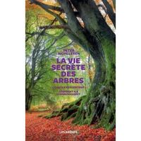 LITTÉRATURE ÉTRANGÈRE La vie secrète des arbres LITTÉRATURE ÉTRANGÈRE La vie secrète des arbres