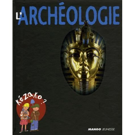 archéologie   Achat / Vente livre Pierre Nessmann pas cher