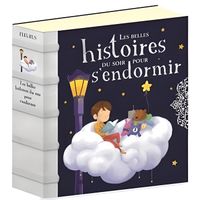 Livre 3-6 ANS Belles histoires du soir pour s'endormir Livre 3-6 ANS Belles histoires du soir pour s'endormir