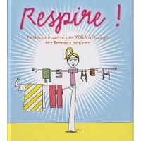 AUTRES LIVRES RESPIRE ! ; POSTURES INSOLITES DE YOGA A L'USAGE D AUTRES LIVRES RESPIRE ! ; POSTURES INSOLITES DE YOGA A L'USAGE D