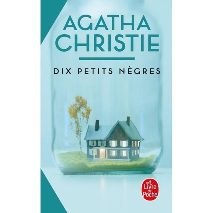 Agatha Christie Les 10 Petit Négre Livre Dix petits nègres - Achat / Vente livre Agatha Christie LGF/Le Livre de