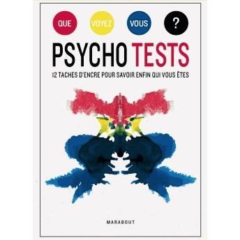 Psycho Tests, 12 Taches D'encre Pour Savoir Enfin - Achat / Vente Livre ...