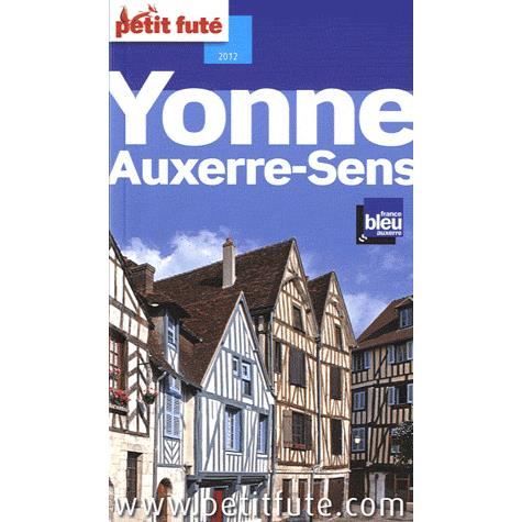 YONNE, AUXERRE SENS (EDITION 2012 )   Achat / Vente livre Dominique