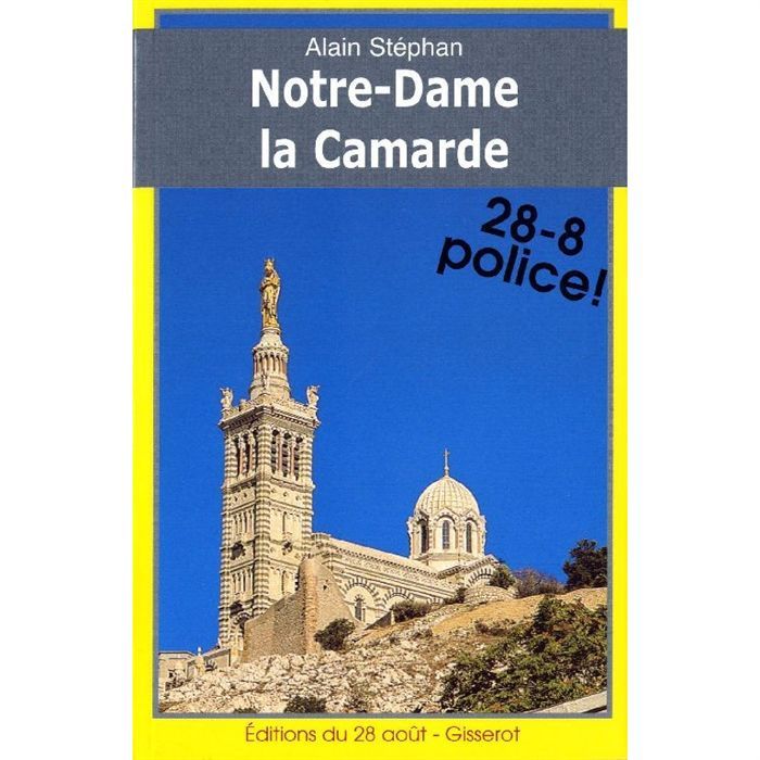 Notre dame la camarde ; 28 8 police    Achat / Vente livre Alain