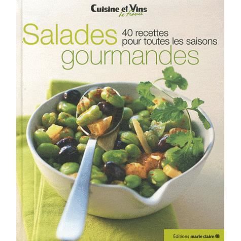 Salades gourmandes ; 40 recettes pour toutes le  Achat / Vente